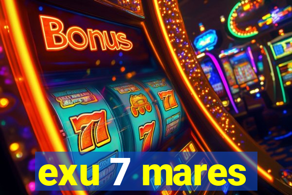 exu 7 mares